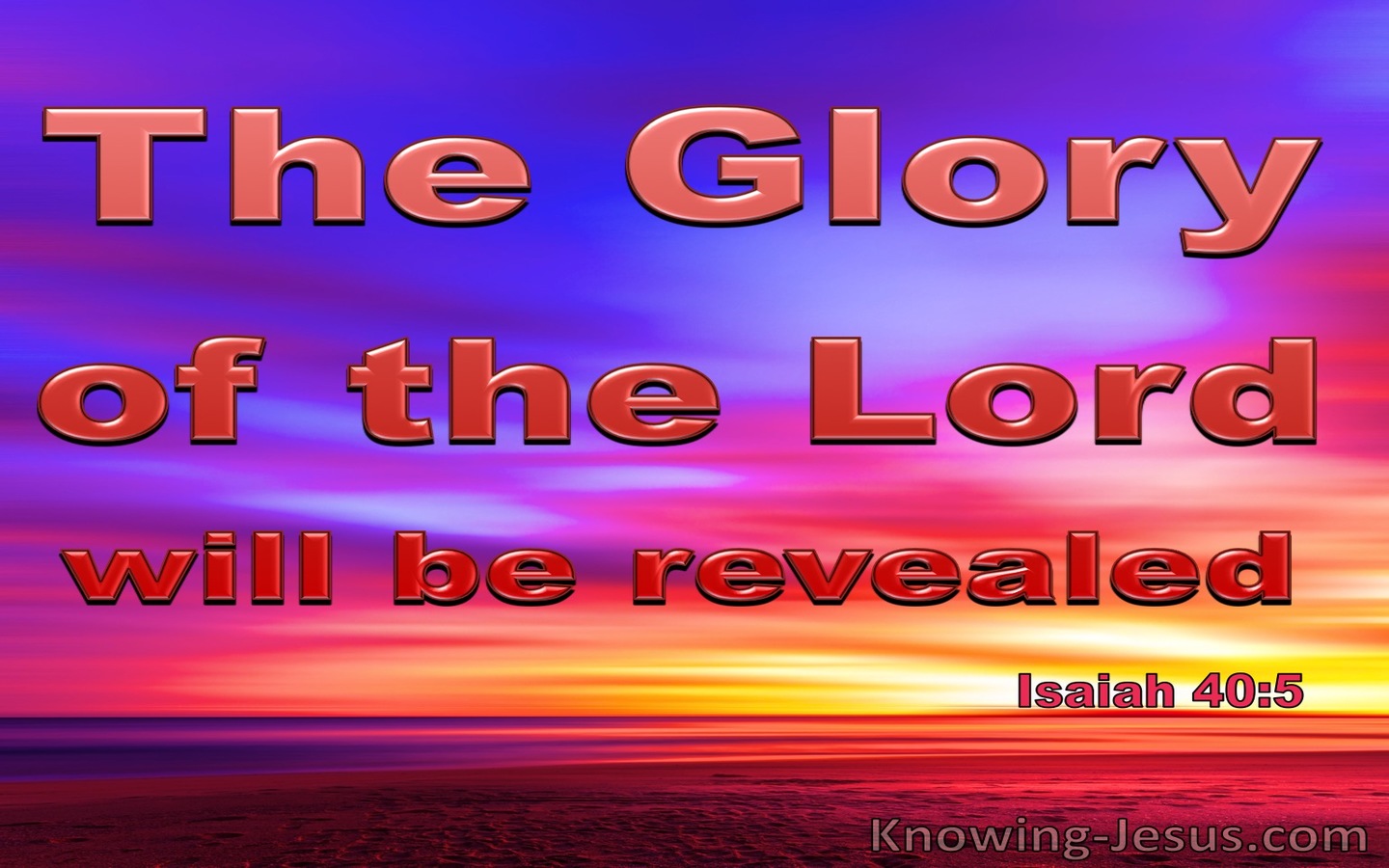 Isaiah 40:5 The Glory Of The Lord Shall Be Revealed (red)